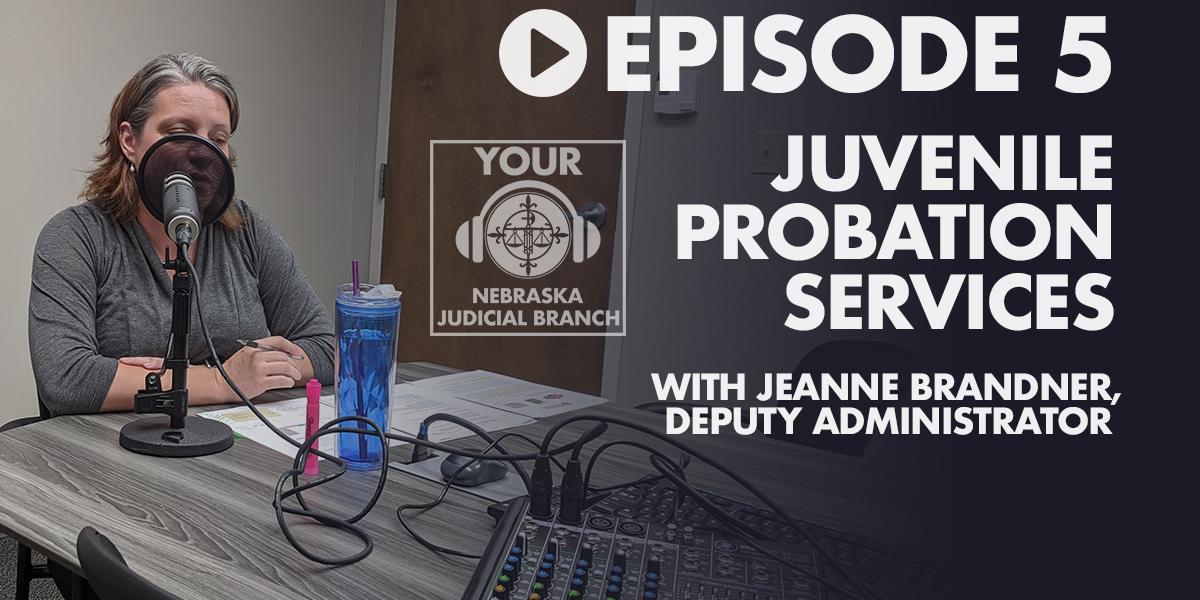 Listen Now: New Podcast on Juvenile Probation Services with Jeanne Brandner