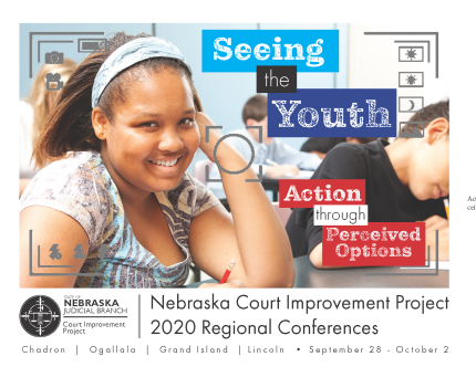 The Nebraska Court Improvement Project Plan 2020 Regional Conferences for Fall