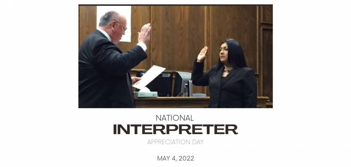 May 4 is National Interpreter Appreciation Day Nebraska Judicial Branch