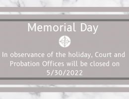 Court and Probation Office Closure 5/30/2022