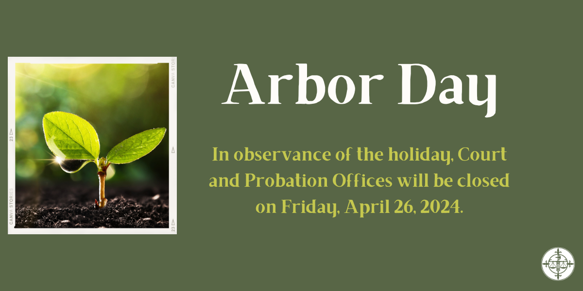 Court and Probation offices will be closed on 4/26/24.