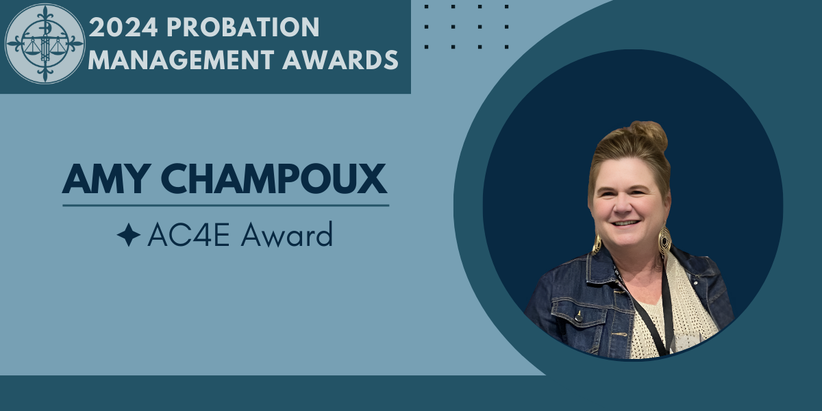 Probation Management AC4E Award: Amy Champoux