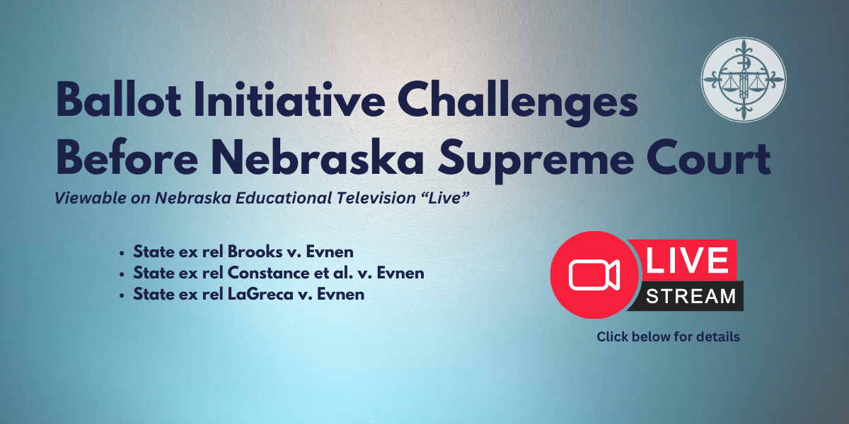 Nebraska Supreme Court Ballot Initiative Challenges to be Streamed on Nebraska Public Media ‘Live’