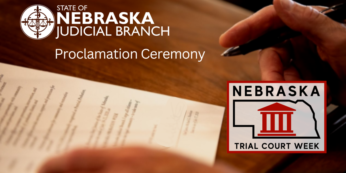 Nebraska Trial Court Week Proclamation to Be Held March 18