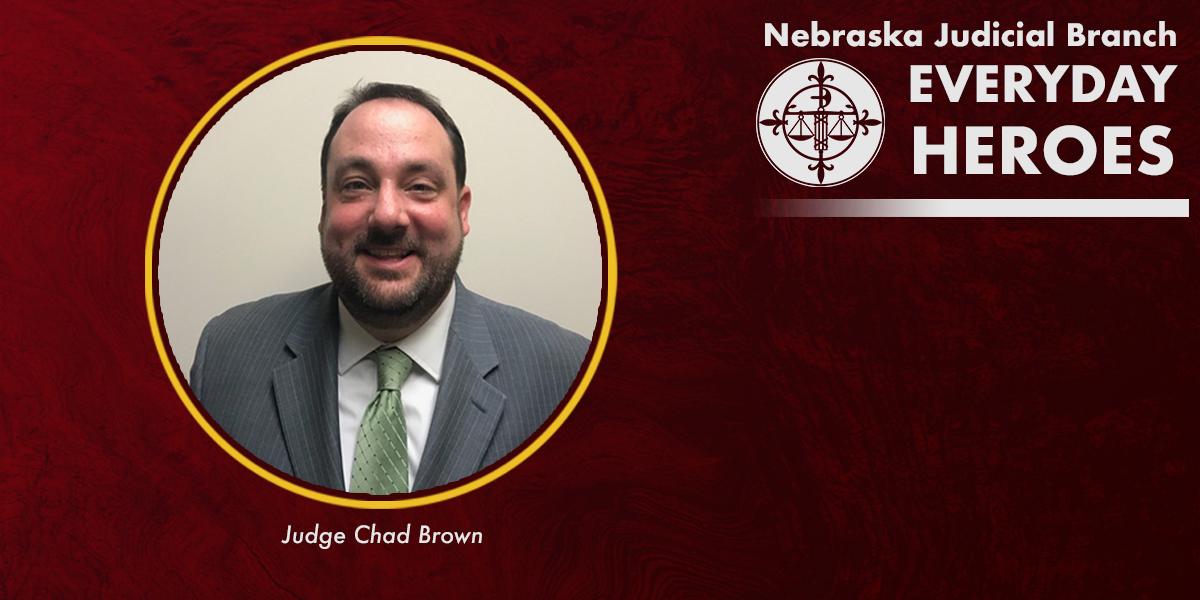 Everyday Heroes: Judge Chad Brown Honored