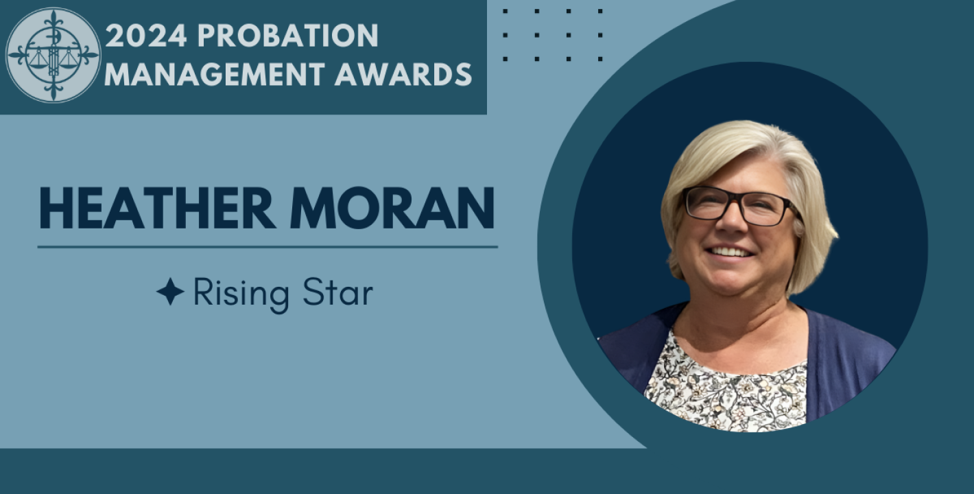 Probation Management Rising Star Award: Heather Moran