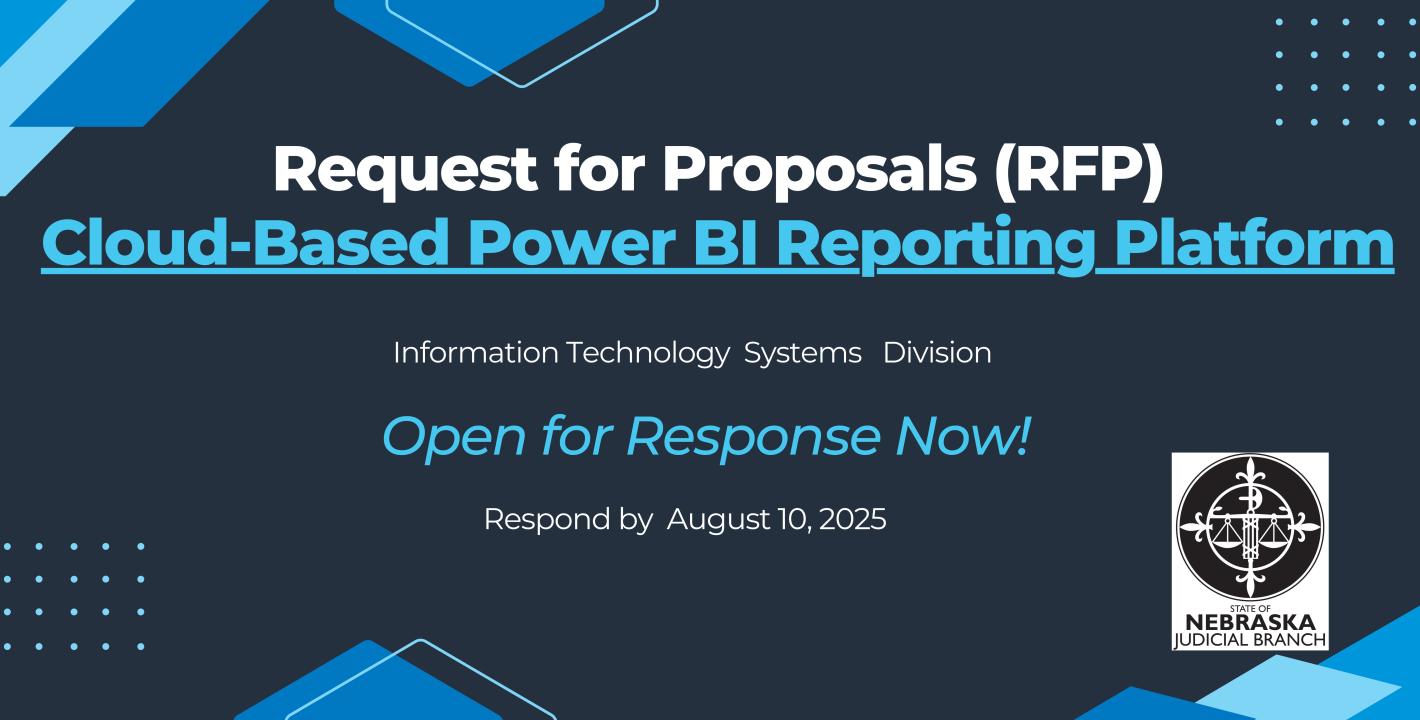 Nebraska Judicial Branch Launches Request for Proposal (RFP) – Cloud-Based Power BI Reporting Platform