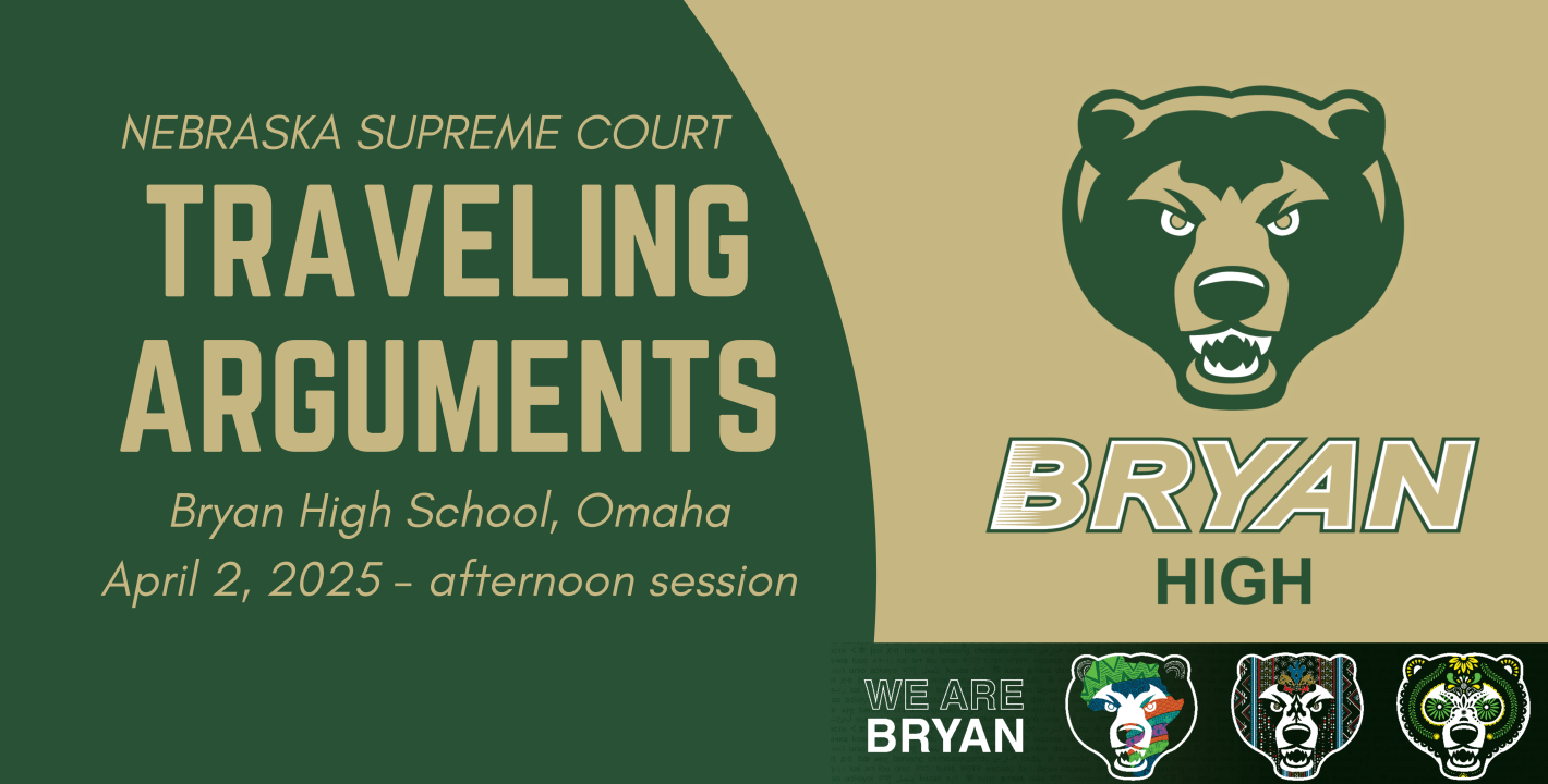 Nebraska Supreme Court to Hold Court Session at Omaha Bryan High School