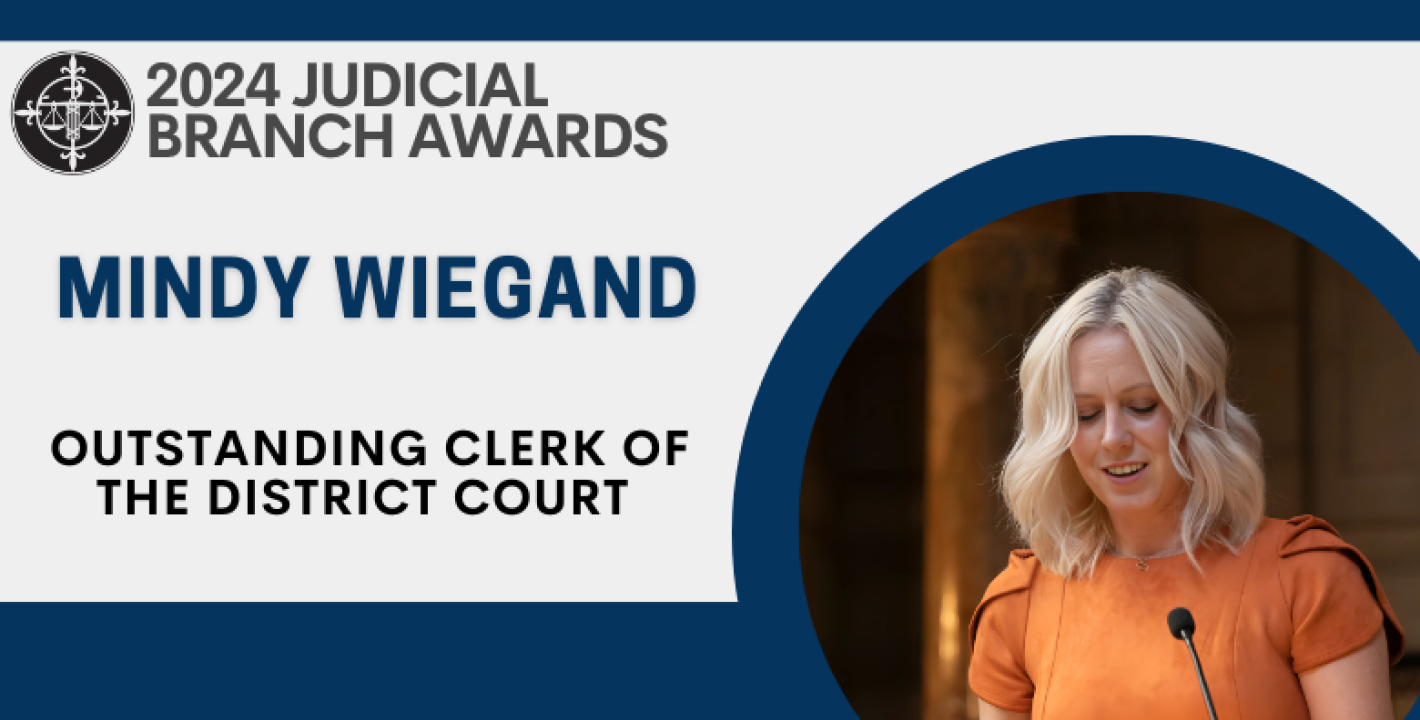Outstanding Clerk of the District Court Awarded to: Mindy Wiegand, Dist. 12 Cheyenne County District Court