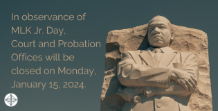 Court and Probation Offices will be closed on 1/15/24