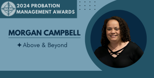 Probation Management Above and Beyond Award: Morgan Campbell