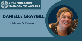 Probation Management Above and Beyond Award: Danielle Graybill