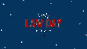 Law Day: May 1, 2021