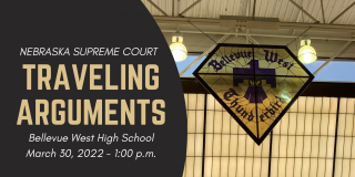 Nebraska Supreme Court to Hold Court Session at Bellevue West High School