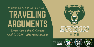 Nebraska Supreme Court to Hold Court Session at Omaha Bryan High School