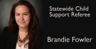 Brandie Fowler Appointed Nebraska’s Statewide Child Support Referee